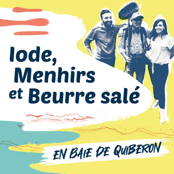 Podcast Iode menhirs et beurre salé