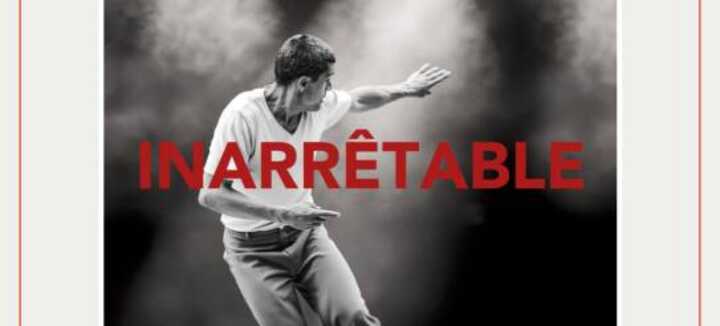 Spectacle "Inarrêtable"