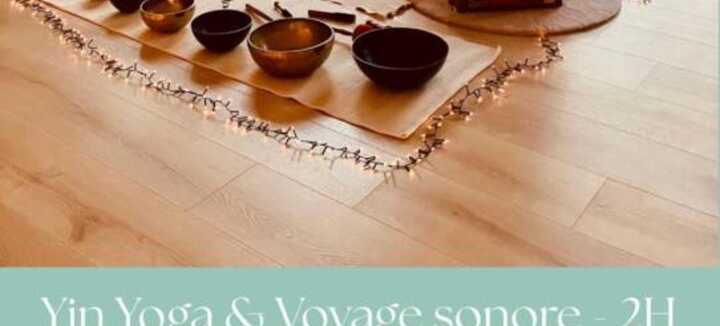 Yin Yoga et Voyages Sonores