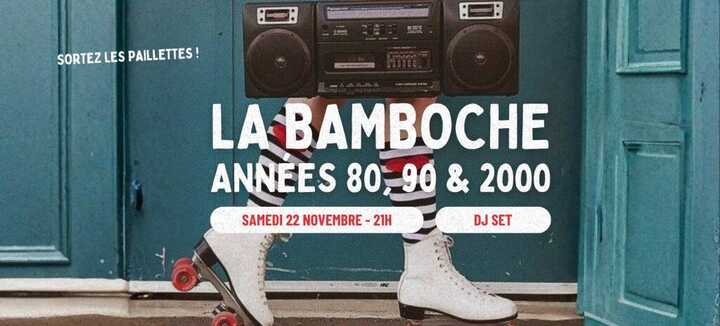 Bamboche - soirée DJ années 80 à 2000 - Tchou Tchou Quiberon