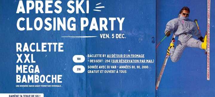 Closing Party - Raclette XXL + Bamboche - Tchou Tchou Quiberon