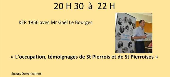Conférence de Ker1856 : "L'occupation, témoignages de St-Pierroises et St-Pierrois"